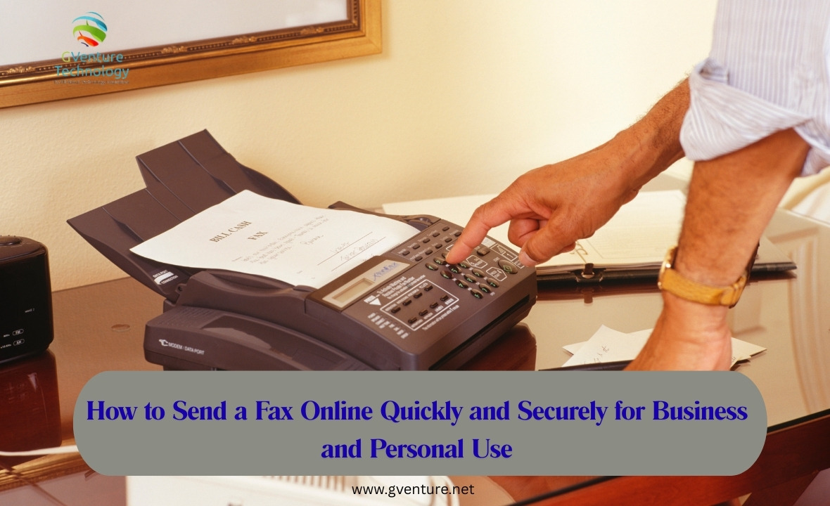 How to Send a Fax Online Quickly and Securely for Business and Personal Use