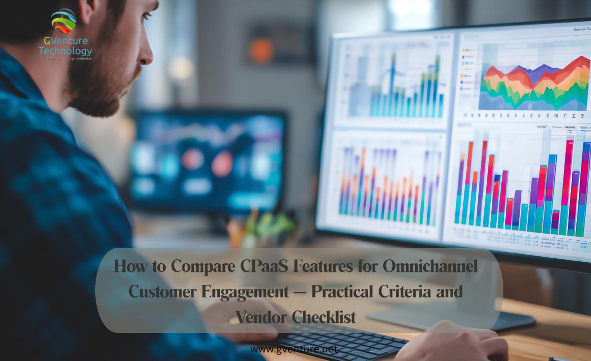 How to Compare CPaaS Features for Omnichannel Customer Engagement